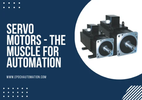 Servo Motors - The muscle for Automation