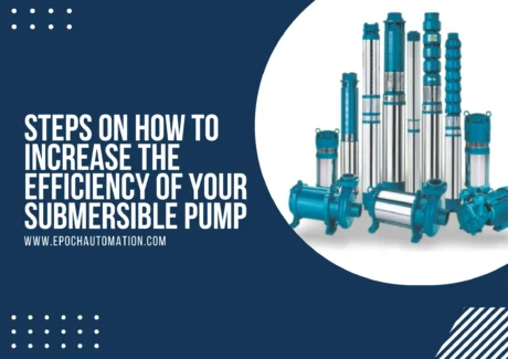 Steps On How To Increase The Efficiency Of Your Submersible Pump